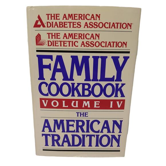 Family‎ Cookbook Volume IV American Tradition HCDJ - Amer Diabetes Assoc - Picture 12 of 12